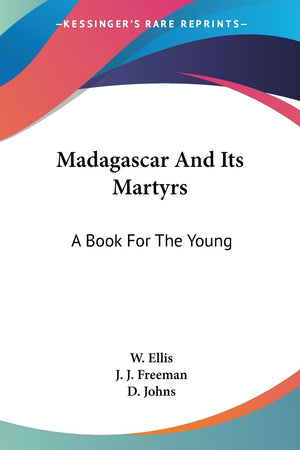 Madagascar And Its Martyrs: A Book For The Young,Used