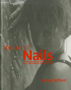 The Art of Nails: A Comprehensive Style Guide to Nail Treatments and Nail Art (Hairdressing and Beauty Industry Authority),Used