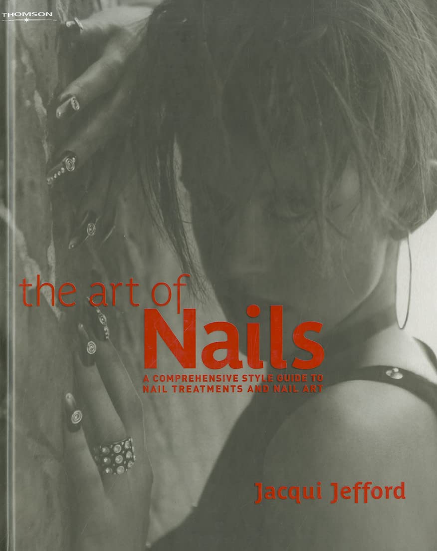 The Art of Nails: A Comprehensive Style Guide to Nail Treatments and Nail Art (Hairdressing and Beauty Industry Authority),Used