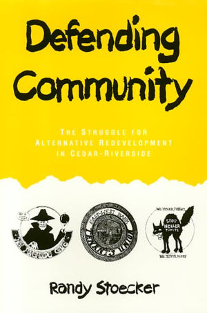 Defending Community: The Struggle for Alternative Redevelopment in CedarRiverside (Conflicts In Urban & Regional),Used