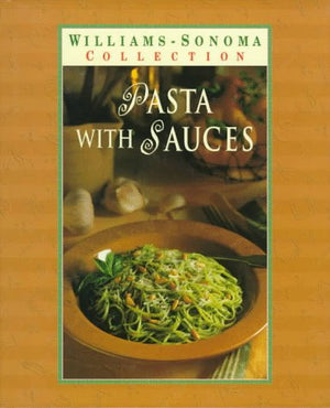 Pasta With Sauces (Williamssonoma Pasta Collection)-new,New
