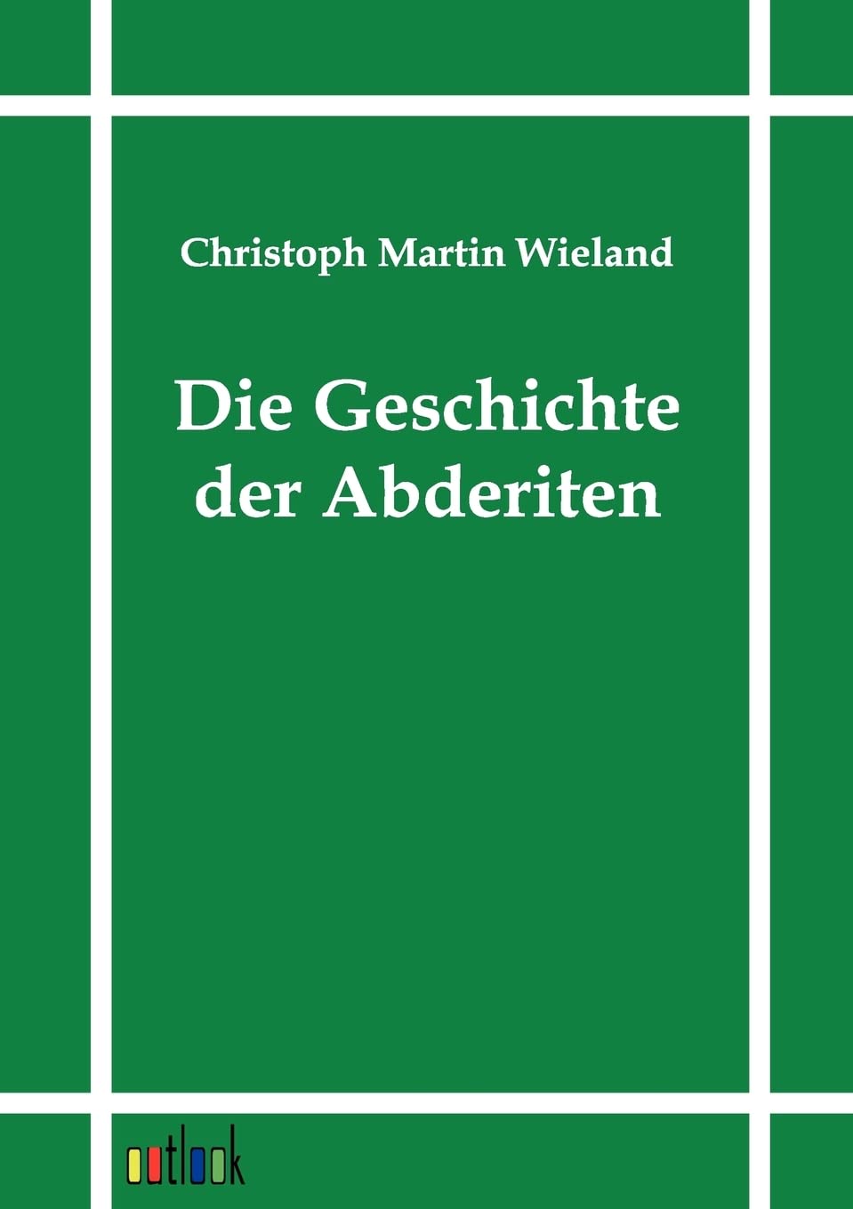 Die Geschichte der Abderiten (German Edition),Used