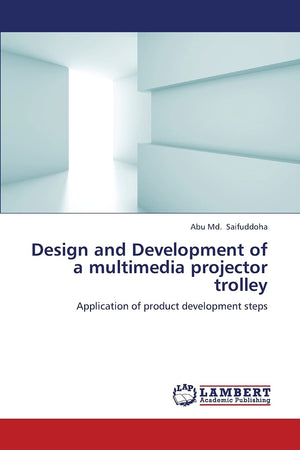 Design and Development of a multimedia projector trolley: Application of product development steps,Used