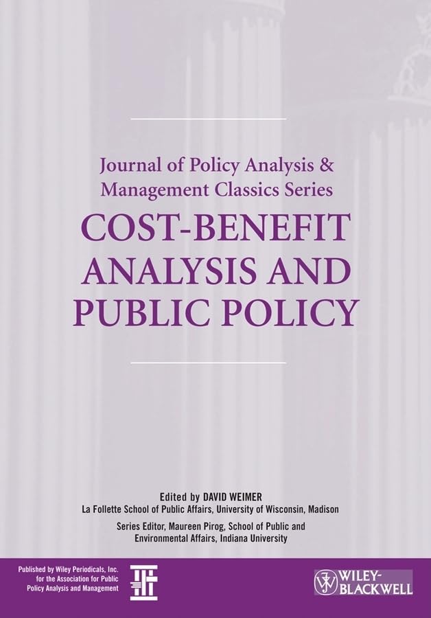 CostBenefit Analysis and Public Policy (Journal of Policy Analysis and Management Classics),Used