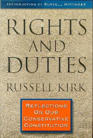 Rights and Duties: Reflections on Our Conservative Constitution,New