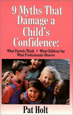 Nine Myths that Damage a Child's Confidence,New