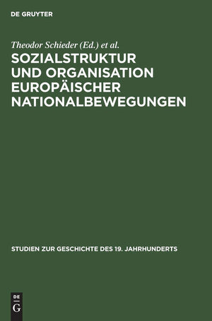 Sozialstruktur und Organisation europischer Nationalbewegungen (Studien zur Geschichte des 19. Jahrhunderts, 3) (German Edition),Used