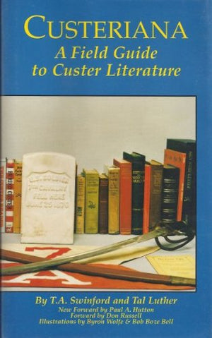 Custeriana: A Field Guide to Custer Literature,Used