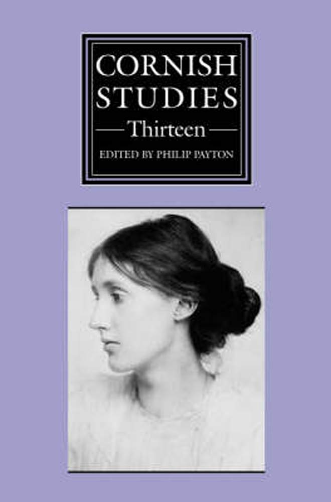 Cornish Studies Volume 13: Cornish Studies: Thirteen (Volume 13),New