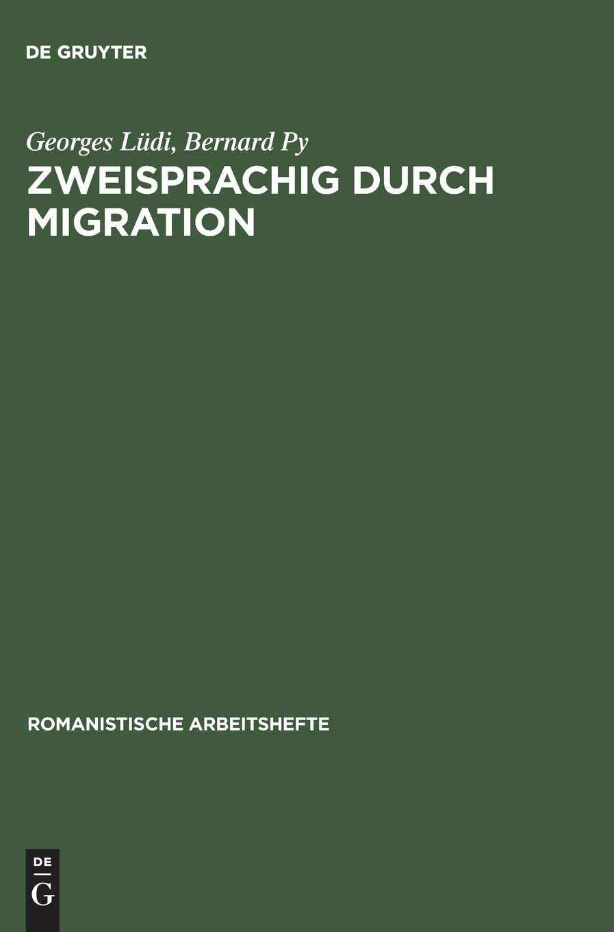 Zweisprachig durch Migration: Einfhrung in die Erforschung der Mehrsprachigkeit am Beispiel zweier Zuwanderergruppen in Neuenbur,Used