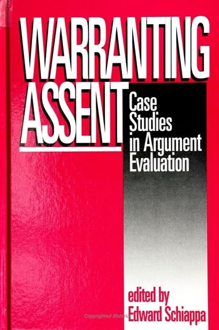 Warranting Assent: Case Studies in Argument Evaluation (Suny Communication Studies),Used