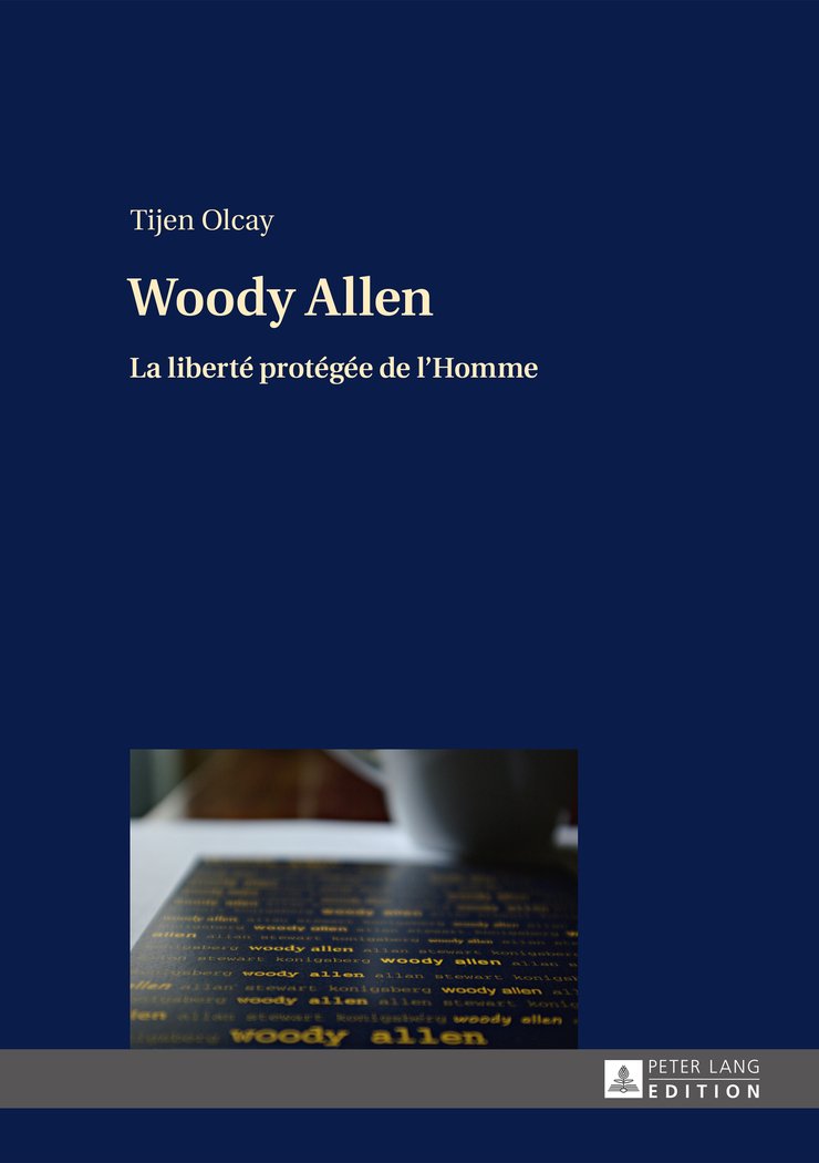 Woody Allen: La libert protge de lHomme Une publication dans le cadre du projet de recherche 