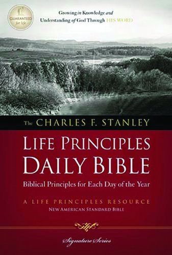 The Charles F. Stanley Life Principles Daily Bible: New American Standard Bible (Signature Series),New