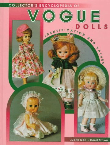 Collector's Encyclopedia of Vogue Dolls: Identification and Values,New