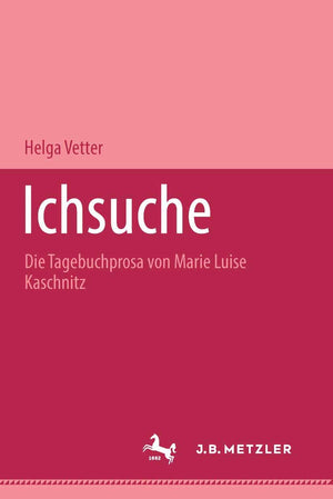Ichsuche: Die Tagebuchprosa von Marie Luise Kaschnitz (German Edition),Used