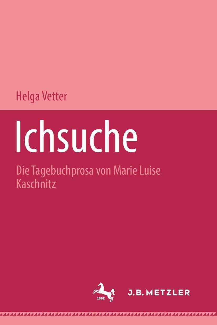 Ichsuche: Die Tagebuchprosa von Marie Luise Kaschnitz (German Edition),Used