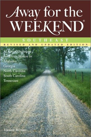 Away for the Weekend: Southeast: Revised and Updated Edition (Away for the Weekend(R)),Used