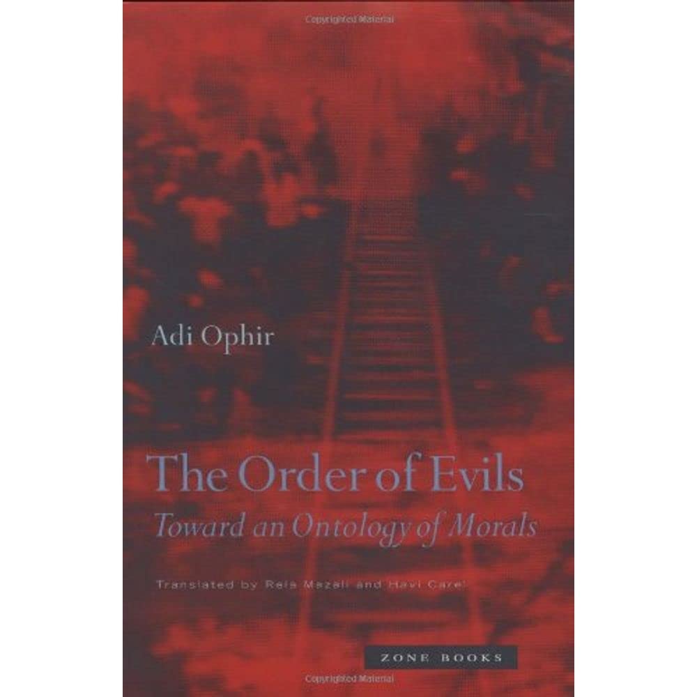 The Order of Evils: Toward an Ontology of Morals (Mit Press),Used