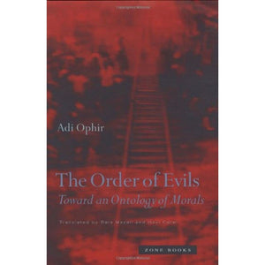 The Order of Evils: Toward an Ontology of Morals (Mit Press),Used