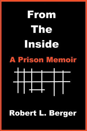 From the Inside: A Prison Memoir,Used