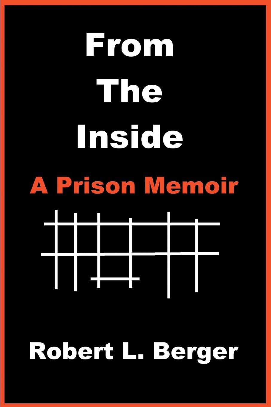 From the Inside: A Prison Memoir,Used