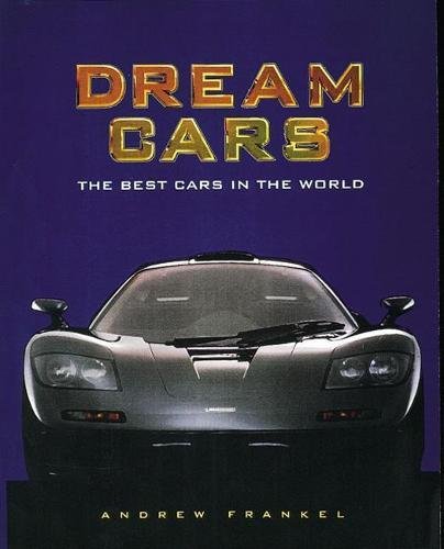 Dream Cars: The Best Cars in the World,New