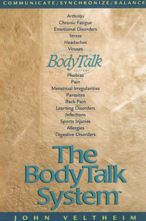 The Body Talk System: The Missing Link To Optimum Health