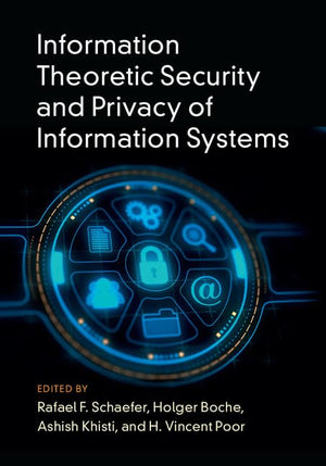 Information Theoretic Security and Privacy of Information Systems,Used