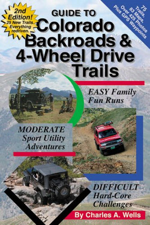 Guide to Colorado Backroads & 4Wheel Drive Trails, 2nd Edition,Used
