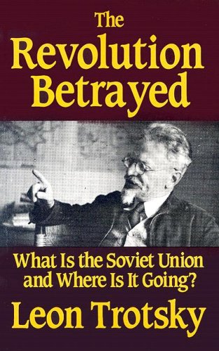The Revolution Betrayed: What Is The Soviet Union And Where Is It Going,New