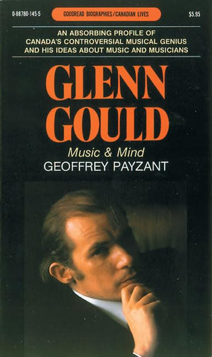 Glenn Gould: Music & Mind (Goodread Biographies)