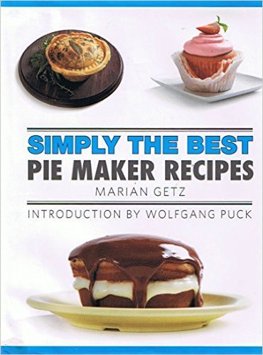 Simply The Best Pie Maker Recipes,Used