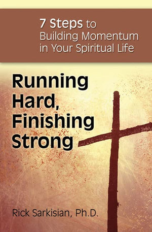 Running Hard, Finishing Strong: 7 Stops To Building Momentum In Your Spiritual Life,Used