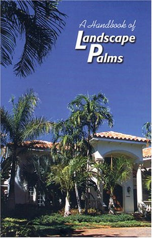 A Handbook Of Landscape Palms,Used
