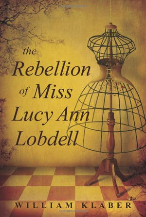The Rebellion Of Miss Lucy Ann Lobdell,Used