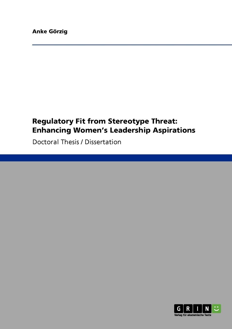 Regulatory Fit From Stereotype Threat: Enhancing Women'S Leadership Aspirations,Used