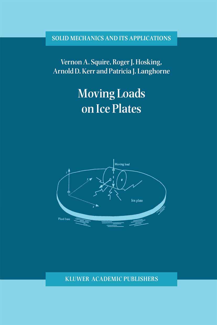 Moving Loads on Ice Plates (Solid Mechanics and Its Applications, 45),Used