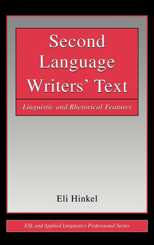 Second Language Writers' Text: Linguistic And Rhetorical Features (Esl & Applied Linguistics Professional Series),Used