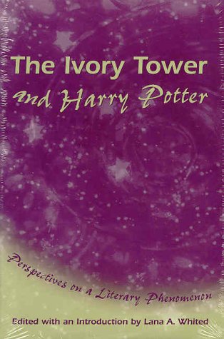 The Ivory Tower And Harry Potter: Perspectives On A Literary Phenomenon,Used
