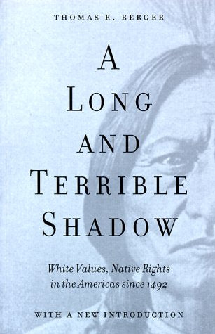 A Long and Terrible Shadow: White Values, Native Rights in the Americas since 1492,Used