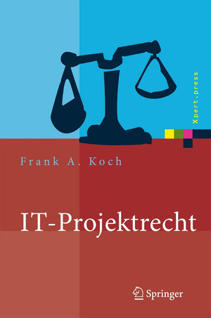 ITProjektrecht: Vertragliche Gestaltung und Steuerung von ITProjekten, Best Practices, Haftung der Geschftsleitung (Xpert.pres,Used