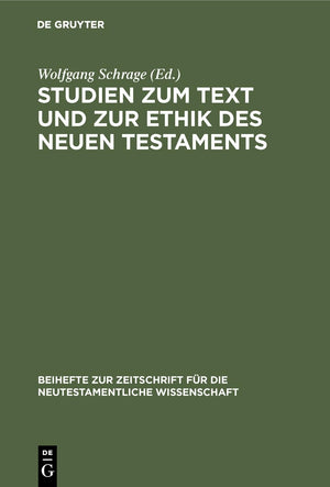 Studien Zum Text Und Zur Ethik Des Neuen Testaments: Festschrift Zum 80. Geburtstag Von Heinrich Greeven (Beihefte Zur Zeitschri,Used