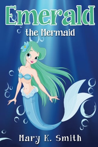 Emerald the Mermaid: Cute Fairy Tale Bedtime Story for Kids (Sunshine Reading),Used