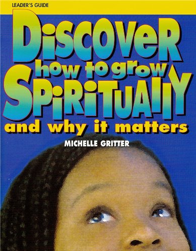 Discover How To Grow Spiritually Youth Leader'S Guide: And Why It Matters,Used