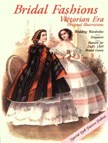 Bridal Fashions Victorian Era,New