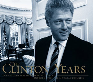 The Clinton Years: The Photographs Of Robert Mcneely,Used