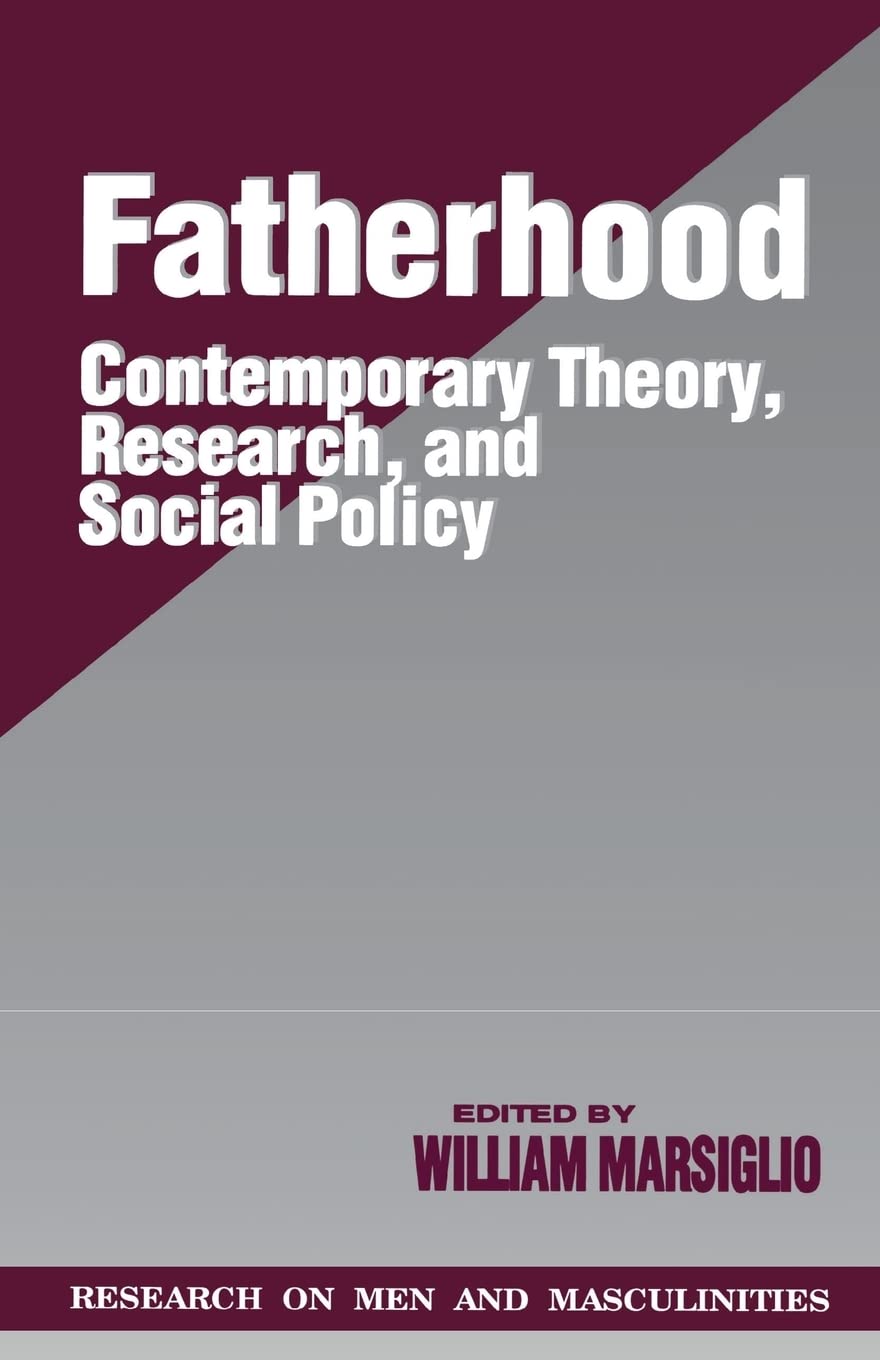 Fatherhood: Contemporary Theory, Research, And Social Policy (Sage Series On Men And Masculinity),New