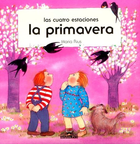 LA Primavera/Spring: Las Cuatro Estaciones/ the 4 Seasons (Spanish Edition),Used