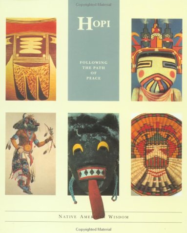 Hopi: Native American Wisdom Series: Following The Path Of Peace
