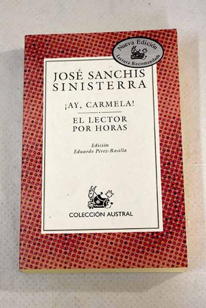 !Ay, Carmela! ; El lector por horas (Coleccion Austral) (Spanish Edition),Used